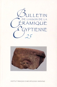 Sylvie Marchand - Bulletin de liaison de la céramique égyptienne N° 25 : .