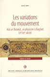 Sylvie Nony - Les variations du mouvement - Abu al-Barakat, un physicien à Bagdad (VIe/XIIe siècle).