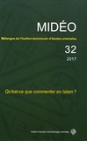 Emmanuel Pisani - Mélanges de l'Institut dominicain d'études orientales N° 32/2017 : Qu'est-ce que commenter en Islam ?.