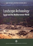 Yann Tristant et Matthieu Ghilardi - Landscape Archaeology - Egypt and the Mediterranean World.