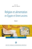 Marie-Lys Arnette - Religion et alimentation en Egypte et Orient anciens - 2 Volumes.