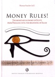 Thomas Faucher - Money Rules! - The Monetary Economy of Egypt, from Persians until the Beginning of Islam.