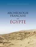 Laurent Coulon et Mélanie Cressent - Archéologie française en Egypte - Recherche, coopération, innovation.