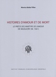 Monica Balda-Tillier - Histoires d'amour et de mort - Le précis des martyrs de l'amour de Mugultay (m. 1361).