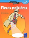 Christian Lamblin et Florian Dierendonck - Pièces policières 7/11 ans.