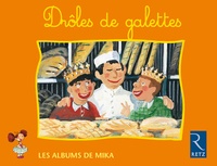 Antonin Louchard et Magdalena Guirao-Julien - Mika CP Drôles de galettes - Série 2.