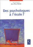Jean-Marie Besse - Des psychologues à l'école ?.