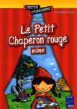 Brigitte Saussard - Le Petit Chaperon rouge mimé.
