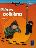 Christine Berthon et Jean-Luc Bétron - Pièces policières - Tome 2, 8/12 ans.