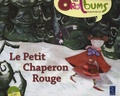 Philippe Boisseau et Monique Vidalie - Le Petit Chaperon Rouge. 1 CD audio