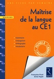 Françoise Picot et Anne Popet - Maîtrise de la langue au CE1.