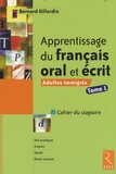 Bernard Gillardin - Apprentissage du français oral et écrit - Adultes immigrés, tome 1.