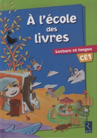 Agnès Perrin - A l'école des livres CE1 - Lecture et langue.