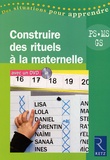 Catherine Dumas - Construire des rituels à la maternelle - PS, MS, GS. 1 DVD