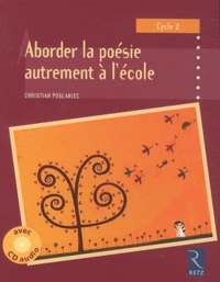 Christian Poslaniec - Aborder la poésie a l'école cycle. 1 CD audio