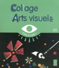 Elisabeth Grimault - Collages et Arts visuels GS.