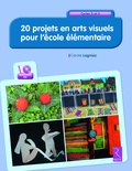 Carole Lagniez - 20 projets en arts visuels. 1 CD audio