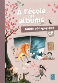 Agnès Perrin et Sylvie Girard - A l'école des albums CP série 2 - Guide pédagogique. 1 Cédérom