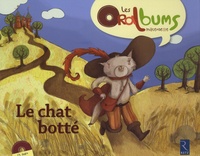 Virginie Le Roy et Anaïs Ruch - Le chat botté. 1 CD audio