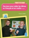 Stéphane Grulet - Des jeux pour aider les élèves en français et en maths Cycles 2 et 3 - Tome 1. 1 Cédérom