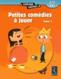 René Gouichoux et Sylvaine Hinglais - Petites comédies à jouer - Tome 1 (8/11 ans).