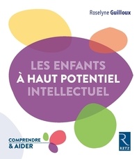 Roselyne Guilloux - Les élèves à haut potentiel intellectuel.