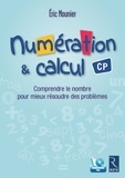 Eric Mounier - Numération et calcul CP - Comprendre le nombre pour mieux résoudre les problèmes. 1 Cédérom