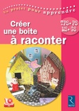 Véronique Clément - Créer une boite à raconter TPS-PS-MS-GS. 1 CD audio