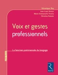 Véronique Rey et Jean-Louis Deveze - Voix et gestes professionnels - La fonction patrimoniale du langage.