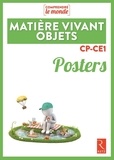 Vincent Bugeat et Daniel Delettre - Matière, vivant, objets CP-CE1 - Posters.