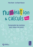 Fabrice Baudart et Jean-Baptiste Mayenson - Numération & calculs Cycle 3 - Comprendre les nombres pour mieux s'en servir. 1 Cédérom