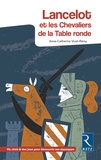 Anne-Catherine Vivet-Rémy - Lancelot et les chevaliers de la Table ronde.