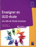Adeline Michel et Fabienne Ramond - Enseigner en ULIS-école Cycles 2 et 3 - Les clés de l'école inclusive.