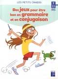 Catherine Barnoud - Des jeux pour être bon en grammaire et en conjugaison.