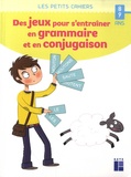 Catherine Barnoud - Des jeux pour s'entraîner en grammaire et en conjugaison.