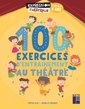Cécile Alix et Isabelle Renard - 100 exercices d'entraînement au théâtre à partir de 8 ans. 1 DVD