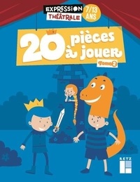 Jean-Luc Bétron et Cyrille Dehlinger - 20 pièces à jouer 7/13 ans - Tome 2.