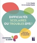 Michèle Cerisier-Pouhet et Alain Pouhet - Difficultés scolaires ou troubles Dys ?.