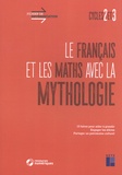 David Gaston - Le français et les maths avec la mythologie Cycles 2 et 3 - 10 héros pour aider à grandir, engager les élèves, partager un patrimoine culturel.