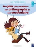 Catherine Barnoud - Des jeux pour améliorer son orthographe et son vocabulaire.