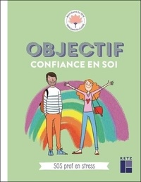 Danièle Adad et Pascal Bihannic - Objectif confiance en soi - SOS prof en stress.