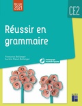 Françoise Bellanger et Aurélie Raoul-Bellanger - Réussir en grammaire CE2.
