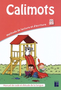 Karine Paccard et Adeline Pesic - Calimots CE1 - Manuel de code et d'étude de la langue.