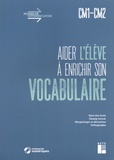 Céline Monchoux - Aider l'élève à enrichir son vocabulaire CM1-CM2.