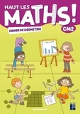Marie-Sophie Mazollier et Nathalie Pfaff - Haut les maths ! CM2 - Cahier de géométrie.