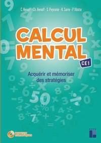 Céline Henaff - Calcul mental CE1 - Acquérir et mémoriser des stratégies.