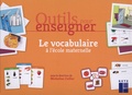 Micheline Cellier - Outils pour enseigner le vocabulaire à l'école maternelle.