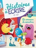 Julie Meunier et Mélanie Grandgirard - Histoires à écrire CP-CE1 - Le concours de monstre, Avec 1 guide pédagogique.