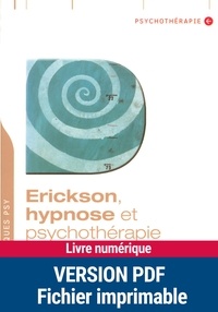 Dominique Megglé - Erickson, hypnose et psychothérapie.