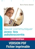 Edith Tartar Goddet - Savoir communiquer avec les adolescents.